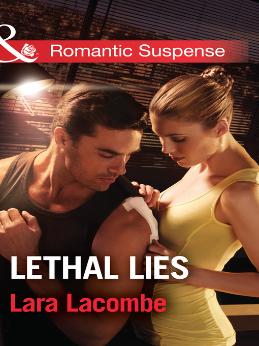 Title details for Lethal Lies by Lara Lacombe - Available